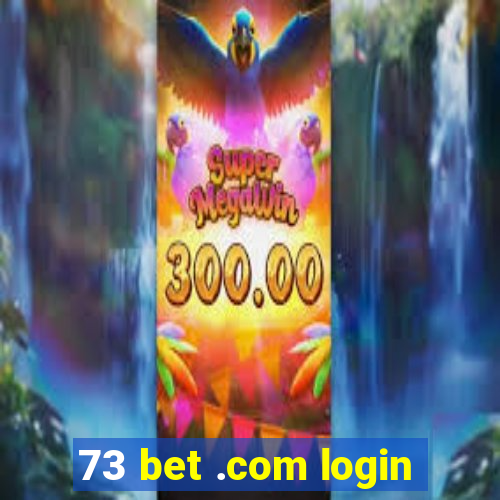 73 bet .com login